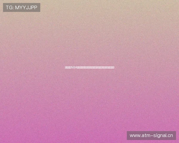 免费高清NBA直播录像回放全程无广告观看尽在掌握精彩比赛随时回放